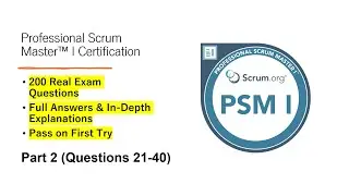 Профессиональный Scrum-мастер I (PSM I) | Реальные экзаменационные вопросы и ответы | Часть 2 (во...