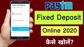 Paytm Fixed Deposit 2020 | Paytm Fd | Paytm Fixed Deposit invest and Interest Rate | paytm fd 2020