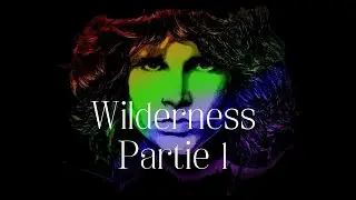 Jim Morrison - Lecture de Po&egrave;mes FR - Wilderness Partie 1