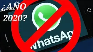 CELULARES que quedaran sin WhatsApp para el a&ntilde;o 2020