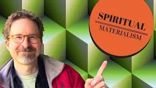 Spiritual Materialism
