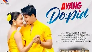 Ayang Dopid l New Mising Music Video 2025 l Riyan Raj Pegu I Priyam Pallavi l J&iacute;rj&iacute;g Mising New Film
