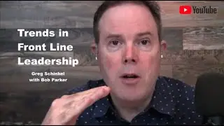 Trends in Front Line Leadership with Greg Schinkel of Unique Development