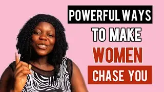 How to make a woman chase You -Even If she’s Not Interested Yet