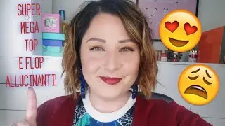 SUPER MEGA TOP e FLOP ALLUCINANTI del mese!!!