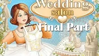 Wedding Salon - Gameplay Final Part 21 (Level 10-4 to 10-6)