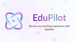 EduPilot: Your New AI Teaching Sidekick!