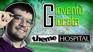 Giovent&ugrave; Giocata #1 - Theme Hospital