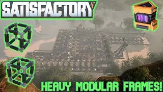 Heavy Modular Frame (and Sam Fluctuator) Factory Complete! | Satisfactory ep.12