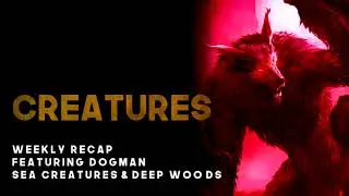 DOGMAN, CREATURES & SEA CREATURES (WEEKLY RECAP COMPILATION) #6 - What Lurks Beneath