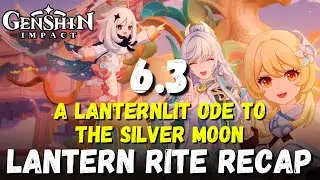 Genshin Impact 6.3 Lantern Rite Story Recap | Story Explained 🌙 A Lanternlit Ode to the Silver Moon!