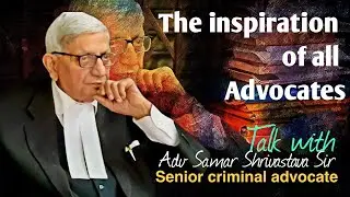 SENIOR | CRIMINAL ADVOCATE | DHANBAD COURT | 1962 | ADV SAMAR SHRIVASTAVA SIR