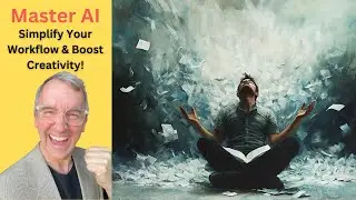 Mastering AI Tools: Simplify Your Workflow & Boost Creativity