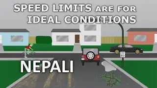 How do I drive in residential areas? Speed Limits are for Ideal Conditions (NEPALI) (नेपाली)