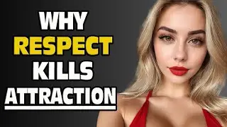 Why Respect Kills Attraction (5 MISTAKES) -  Women Do Not Want To Be Respected | Stoicism Women