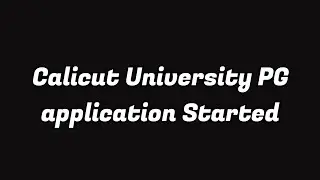 Calicut University PG application Process Started