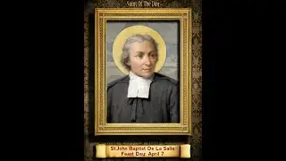 Saint of the Day — April 7 — Saint John Baptist de la Salle#saintoftheday