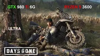 Days Gone - GTX 980 Ti 6GB - Ryzen 5 3600 - Ultra - Benchmark 2021