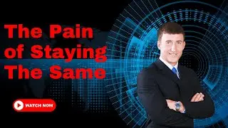 The pain of staying the same