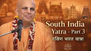 South India Yatra - HH Bhakti Padma Saurabh Pracharak Swami Maharaj (Part 3) - Pavana Narasimha 