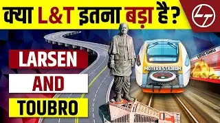 Larsen and Toubro business Empire | L&T Company story | Latest Infotech News | Finance | Share price