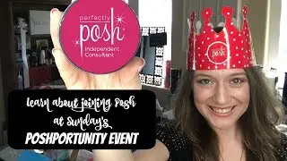Thinking of joining Perfectly Posh?  Attend a POSHPORTUNITY Event!