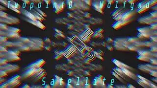 Twopoint0 and Wolfgxd - Satellite (prod. wolfsega)