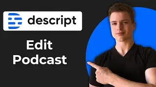 How To Edit Podcast In Descript (Working 2026)