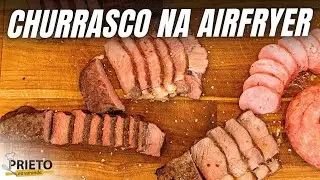 Como Fazer um CHURRASCO NA AIRFRYER com NIVALDO PRIETO | PRIETO NA VARANDA