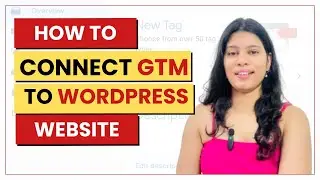 How to Connect GTM with Wordpress Website | GTM Course In Hindi #googletagmanager #ga4 #digitalriya