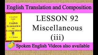 LESSON 92 Miscellaneous (iii) a practical guide to english translation and composition by K P Thakur