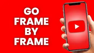 How to Go Frame by Frame on YouTube Mobile