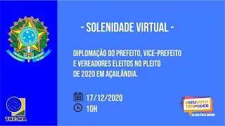 Cerimônia de Diplomação dos Eleitos em Açailândia - MA - Eleições 2020
