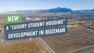 New &ldquo;Luxury Student Housing&rdquo; Development Coming to Bozeman