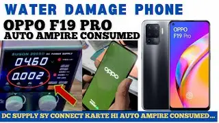 OPPO F19 PRO WATER DAMAGE PHONE AUTO AMPIRE CONSUMED||F19 PRO DEAD PHONE RECOVER |water demage phone