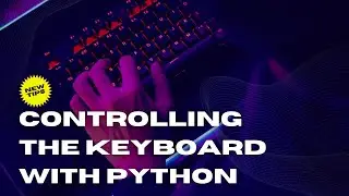 Controlling the Keyboard with Python