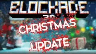 Blockade Classic | Christmas Update..