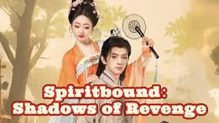 Spiritbound: Shadows of Revenge | Nadia’s Plot for Revenge and Truth #dramabox #movie