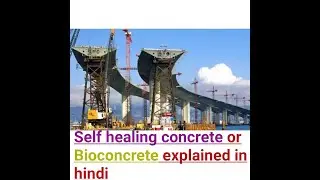 Self Healing Concrete in Hindi|  Bioconcrete
