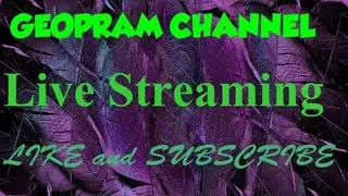 GEOPRAM Channel Live