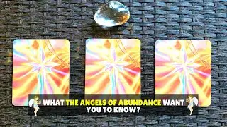 What The Angels of Abundance Want You to Know?