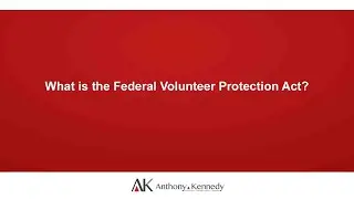 What is the Federal Volunteer Protection Act?