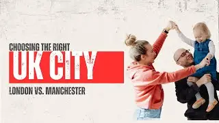 London vs Manchester: The Ultimate Guide for American Families Moving to the UK