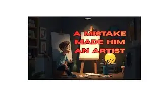 A &lsquo;Mistake&rsquo; Made Him an Artist | Every mistake is a discovery of new beginning | Nanospacetales