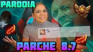 PARCHE 8.7 | Parodia LoL