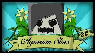 Minecraft: AGRARIAN SKIES - MODDED SKYBLOCK | Ep.25 