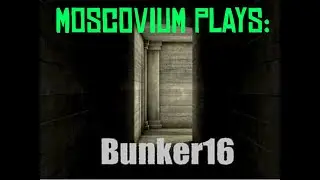 Moscovium plays - Bunker16