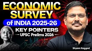 Economic Survey 2025–26 Explained for UPSC Prelims 2026 | MOST IMPORTANT Insights for Prelims | IAS