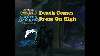 World of Warcraft. Quests - Death Comes From On High