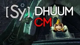 [Sy] Dhuum CM